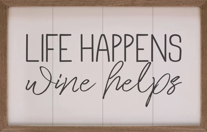 Life Happens Wine Helps