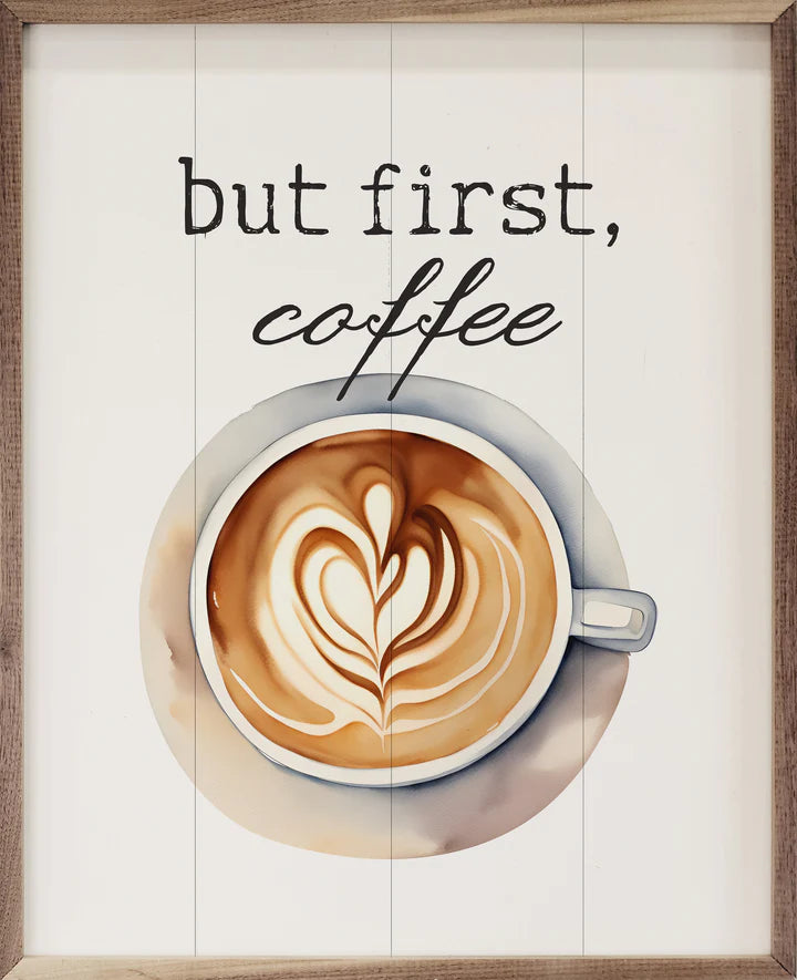 But First Coffee