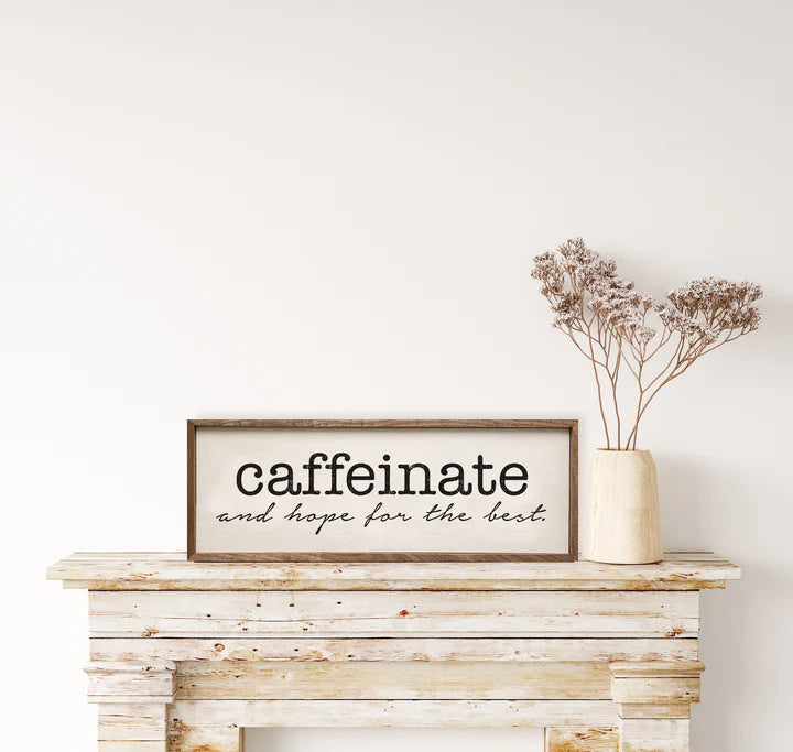 Caffeinate And Hope